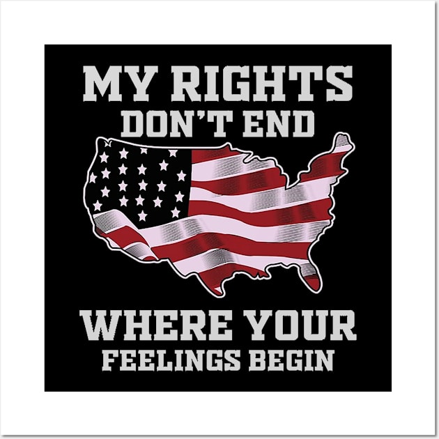 My Rights Dont End Where Your Feelings Begin Wall Art by 29 hour design